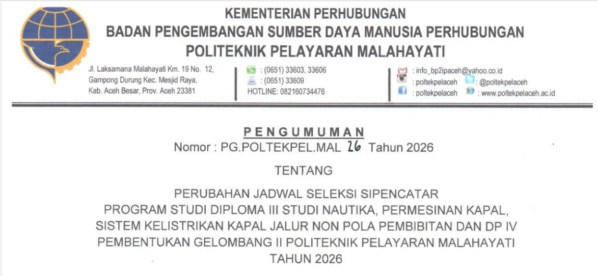 PERUBAHAN JADWAL SELEKSI SIPENCATAR PROGRAM STUDI DIPLOMA III STUDI NAUTIKA, PERMESINAN KAPAL, SISTEM KELISTRIKAN KAPAL JALUR NON POLA PEMBIBITAN DAN DP IV PEMBENTUKAN GELOMBANG II POLITEKNIK PELAYARAN MALAHAYATI TAHUN 2026